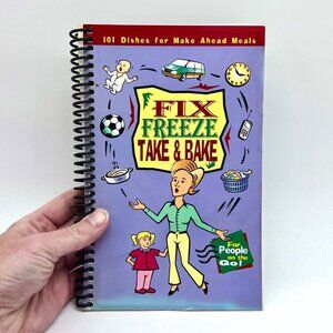 Fix Freeze Take & Bake Cookbook Spiral Bound Make Ahead Meals 2004
